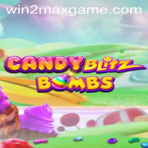 Unveiling CandyBlitzBombs: The Ultimate Gaming Experience with WIN2MAX