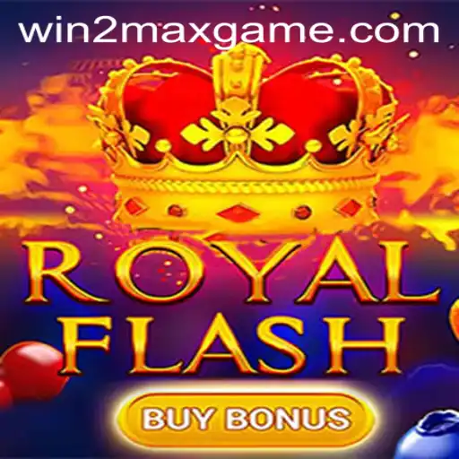 Explore the Exciting World of RoyalFlashBuyBonus With WIN2MAX: Rules and Intricacies