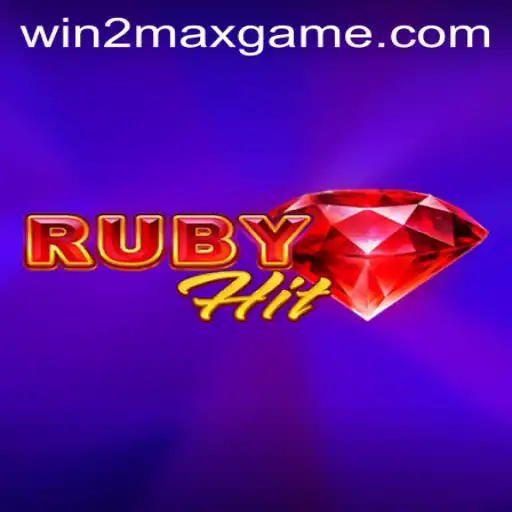 Master the Thrilling World of RubyHit: Unveil the WIN2MAX Strategy